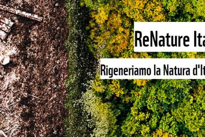 ReNature Italy: 10 anni per rigenerare l’Italia